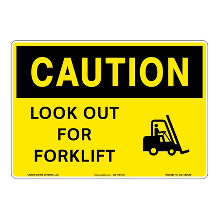 Caution/Look Out for Forklift Sign (OS1189CH-)|Weatherable Polyester 10" X 14" Self Adhesive |OSHA Signs|Sign for Warehouse, Manufacturing Facility